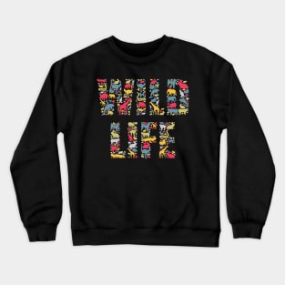 Wild Life Crewneck Sweatshirt